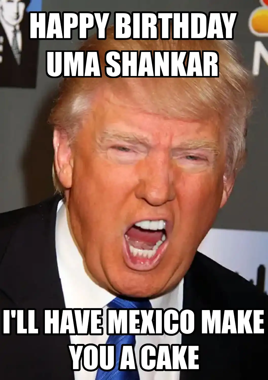 Happy Birthday Uma shankar Mexico Make You A Cake Meme